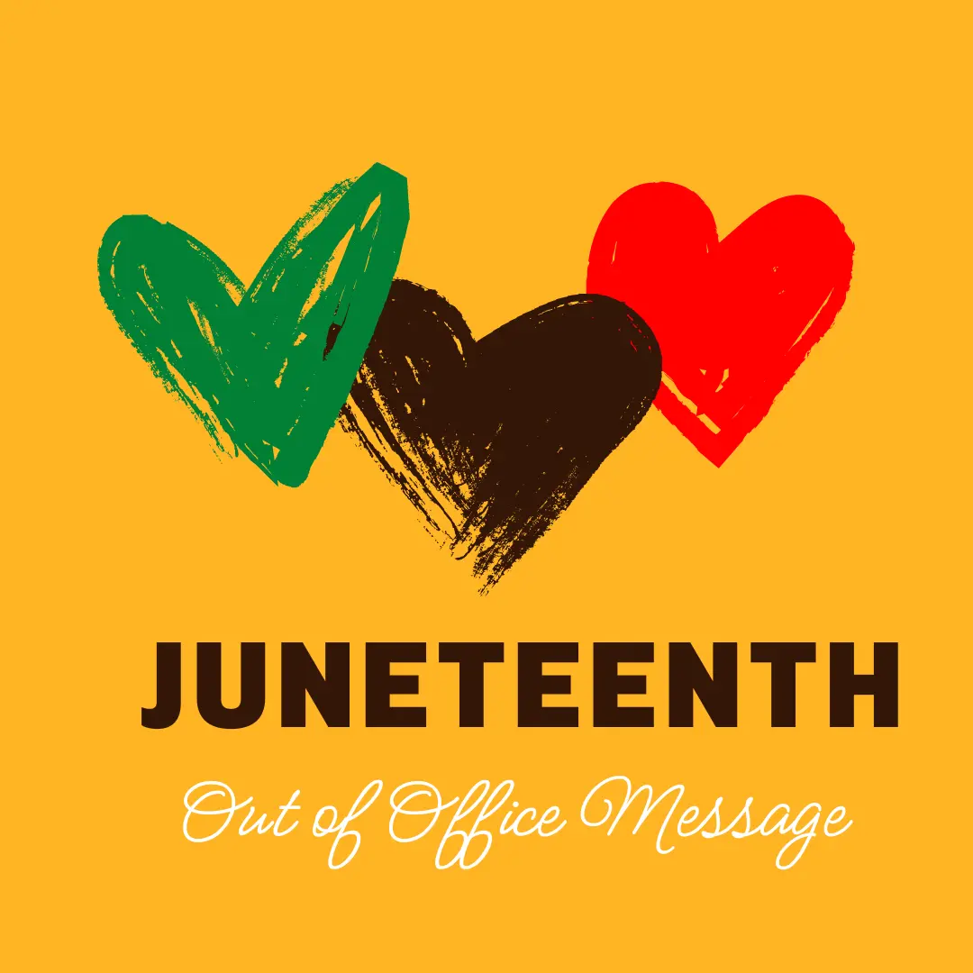 Juneteenth Out of office Message