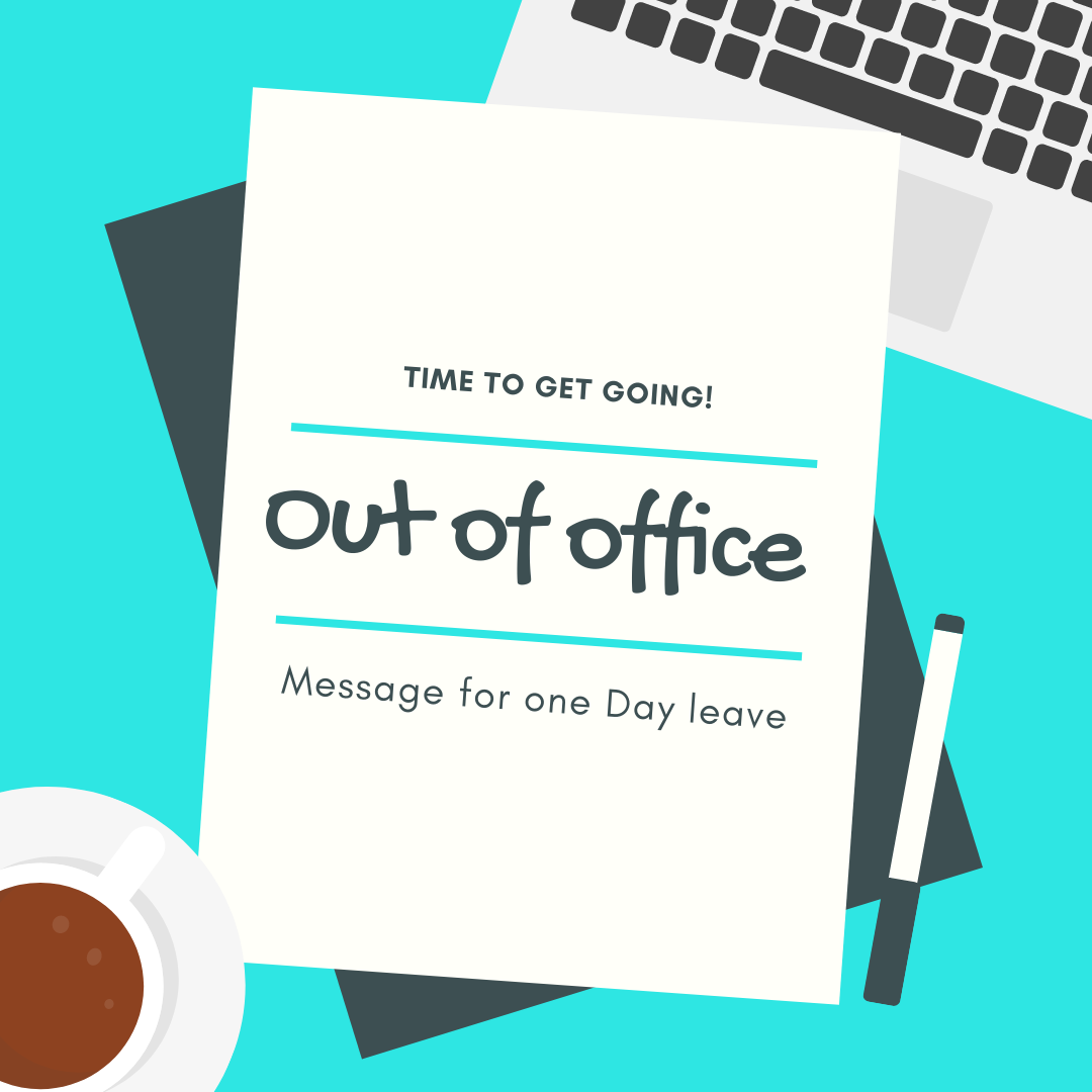 Simple out of office message for one day leave